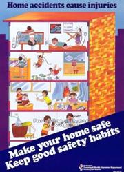 home accidents cause injuries make your home safe keep good safety habits 1983